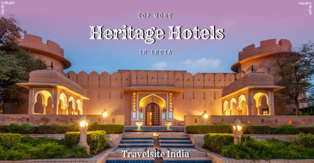 Top Heritage Hotels In India | Live With The Finest - Travelsite India Blog